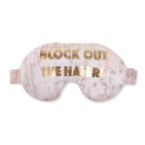 BLOCK OUT THE HATERS™ Sleep Mask