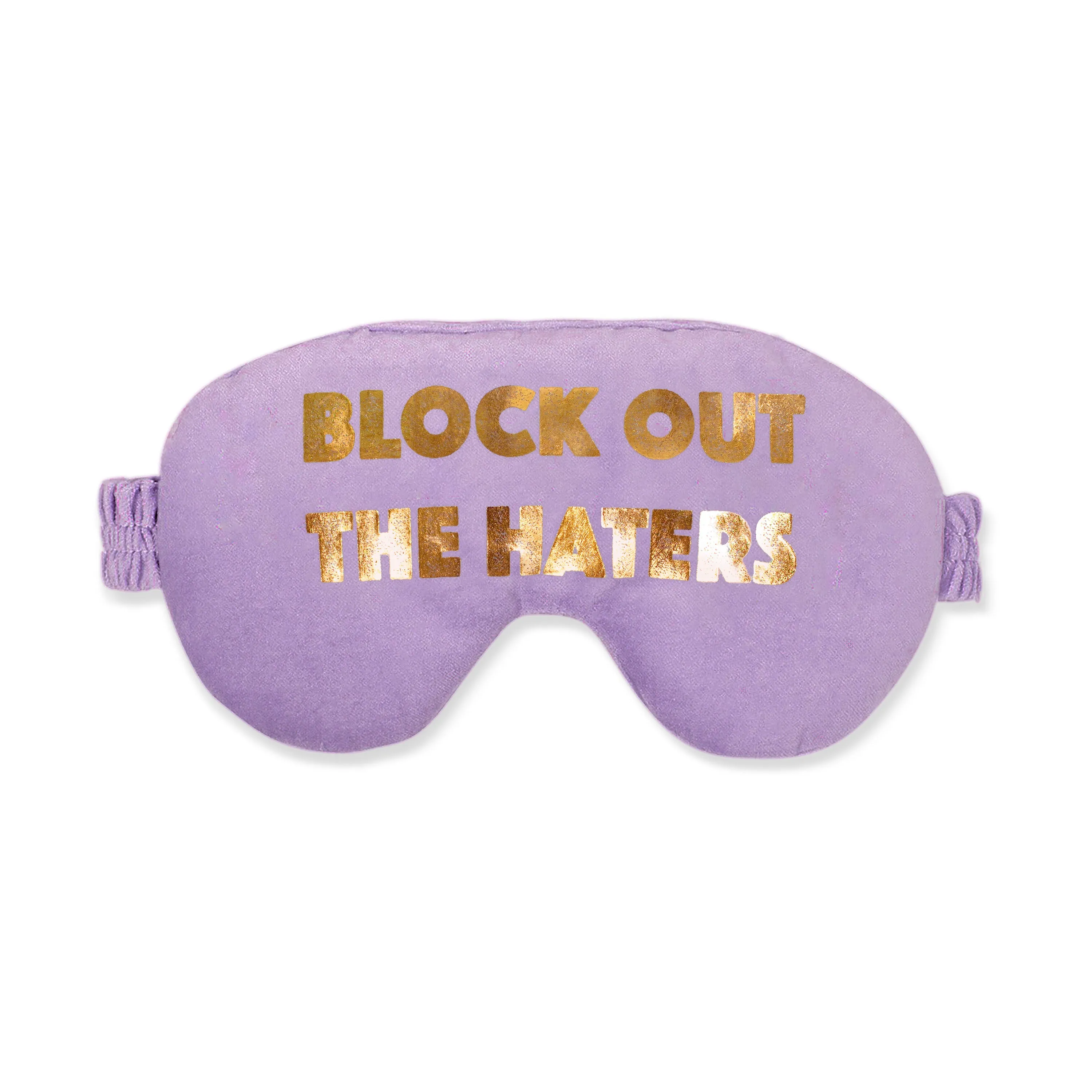 BLOCK OUT THE HATERS™ Sleep Mask