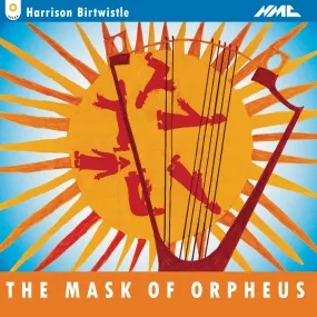 Harrison Birtwistle: The Mask of Orpheus